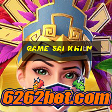 game sai khiến