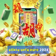 atleta uefa euro 2024