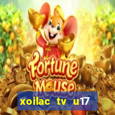 xoilac tv u17 việt nam