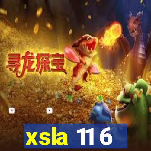 xsla 11 6