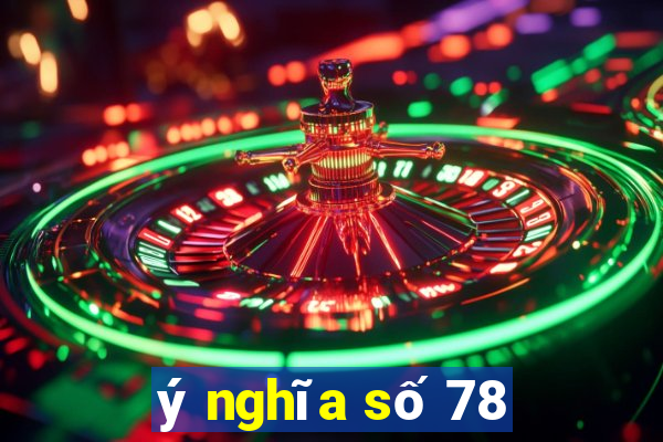 ý nghĩa số 78