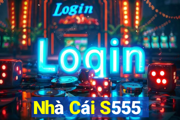 Nhà Cái S555