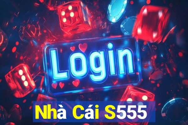 Nhà Cái S555