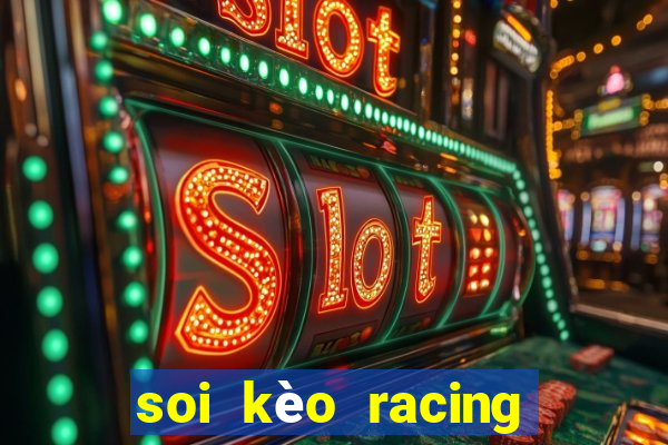 soi kèo racing club hôm nay