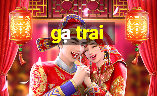 gạ trai