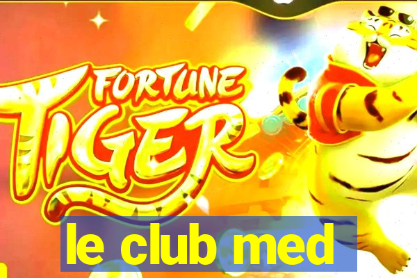 le club med