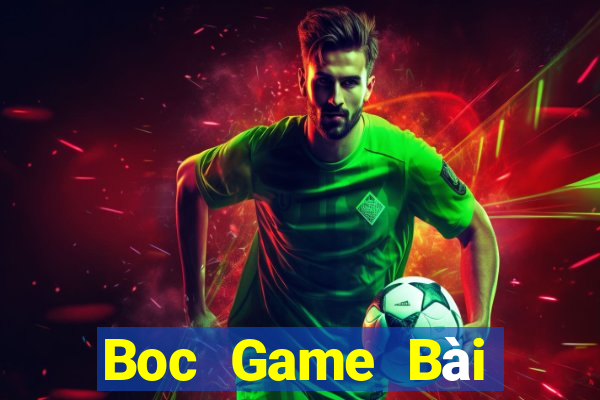 Boc Game Bài Trực Tuyến