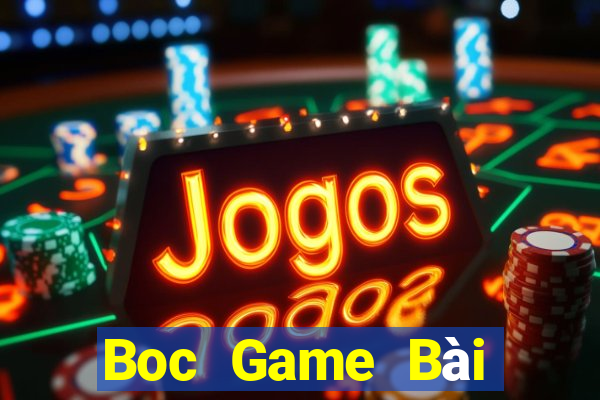 Boc Game Bài Trực Tuyến