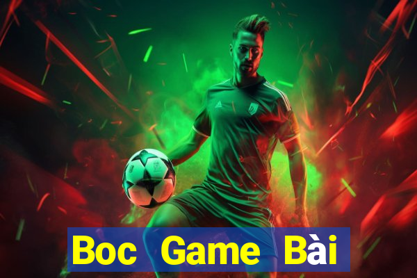 Boc Game Bài Trực Tuyến