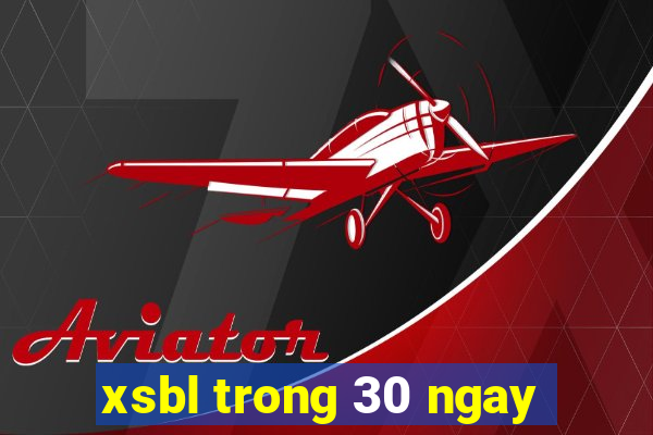 xsbl trong 30 ngay