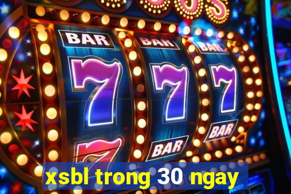 xsbl trong 30 ngay