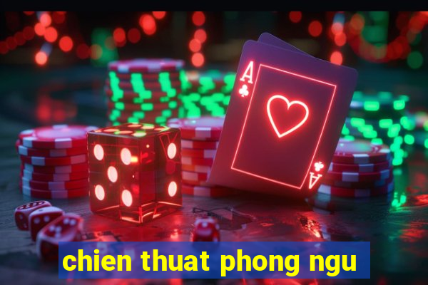 chien thuat phong ngu