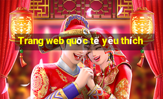 Trang web quốc tế yêu thích