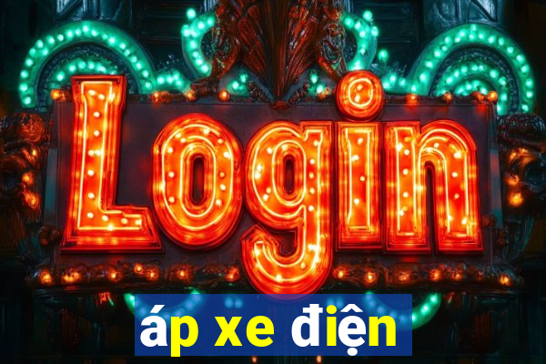 áp xe điện