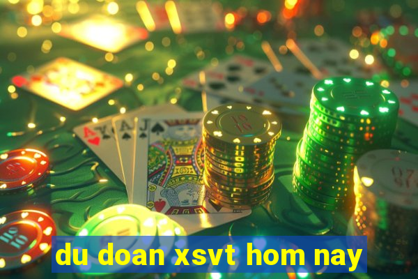 du doan xsvt hom nay