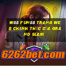 W88 Fun88 trang web chính thức của Grand Slam