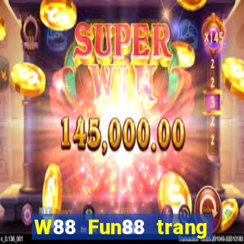 W88 Fun88 trang web chính thức của Grand Slam