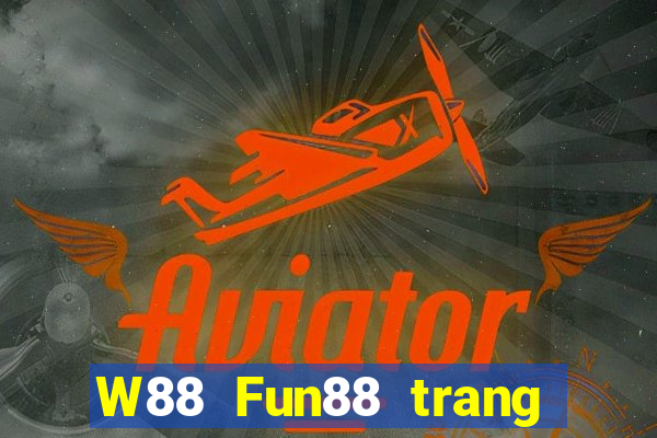 W88 Fun88 trang web chính thức của Grand Slam