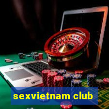 sexvietnam club