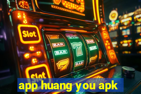 app huang you apk