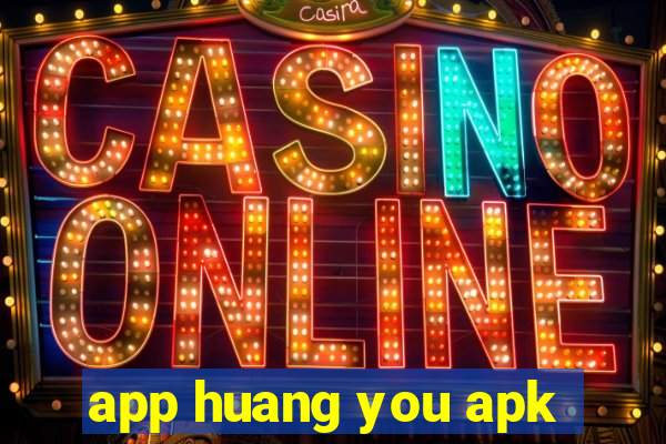 app huang you apk