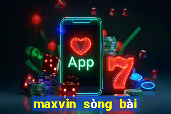 maxvin sòng bài trực tuyến