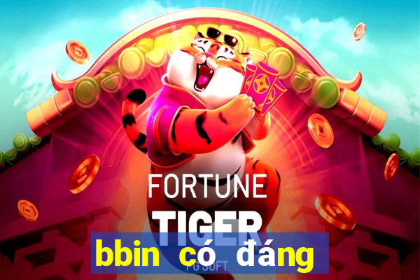 bbin có đáng tin cậy không