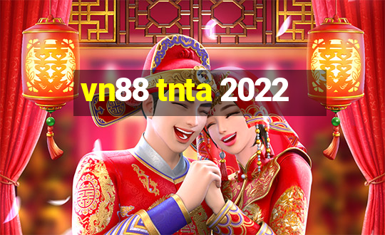 vn88 tnta 2022