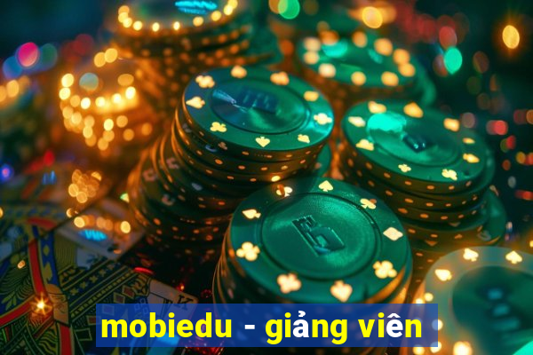 mobiedu - giảng viên