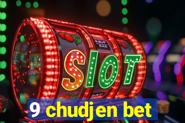 9 chudjen bet