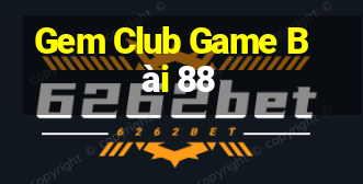 Gem Club Game Bài 88