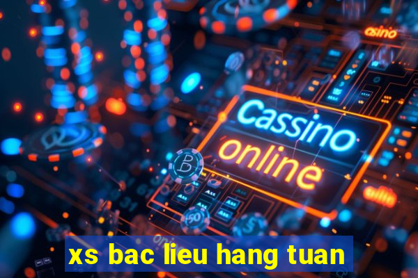 xs bac lieu hang tuan