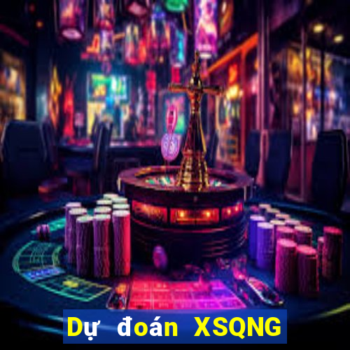 Dự đoán XSQNG ngày 28