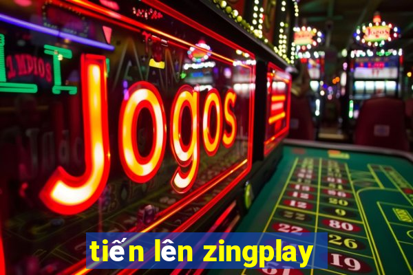 tiến lên zingplay