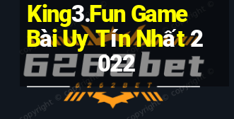 King3.Fun Game Bài Uy Tín Nhất 2022