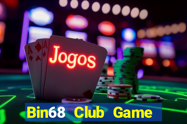 Bin68 Club Game Bài Uy Tín