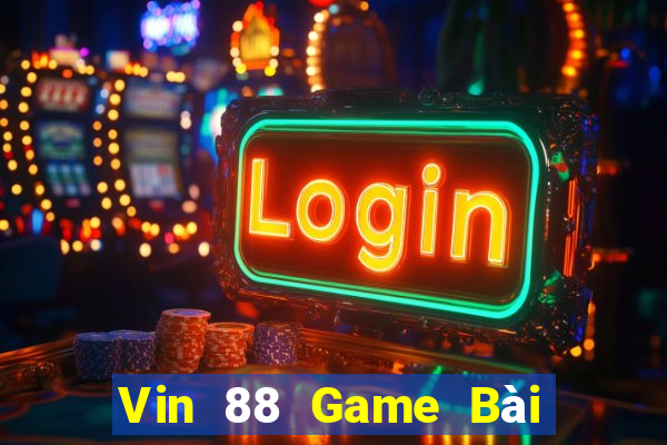 Vin 88 Game Bài Uy Tín