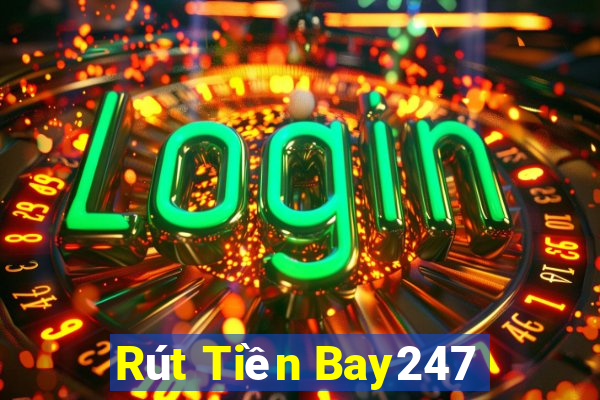 Rút Tiền Bay247