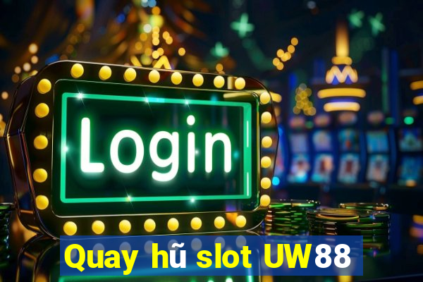 Quay hũ slot UW88