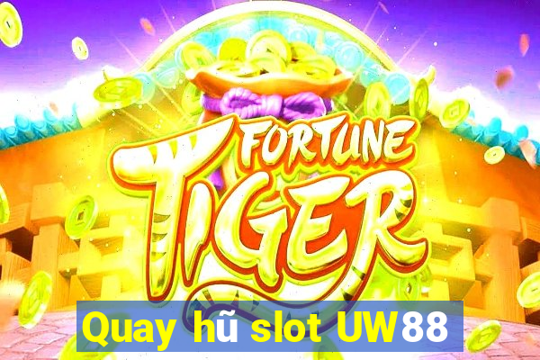 Quay hũ slot UW88