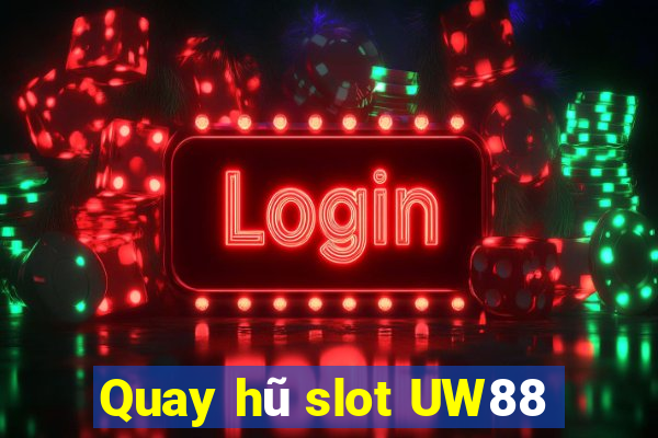 Quay hũ slot UW88