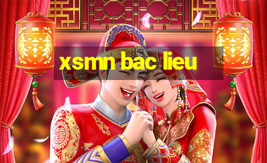 xsmn bac lieu