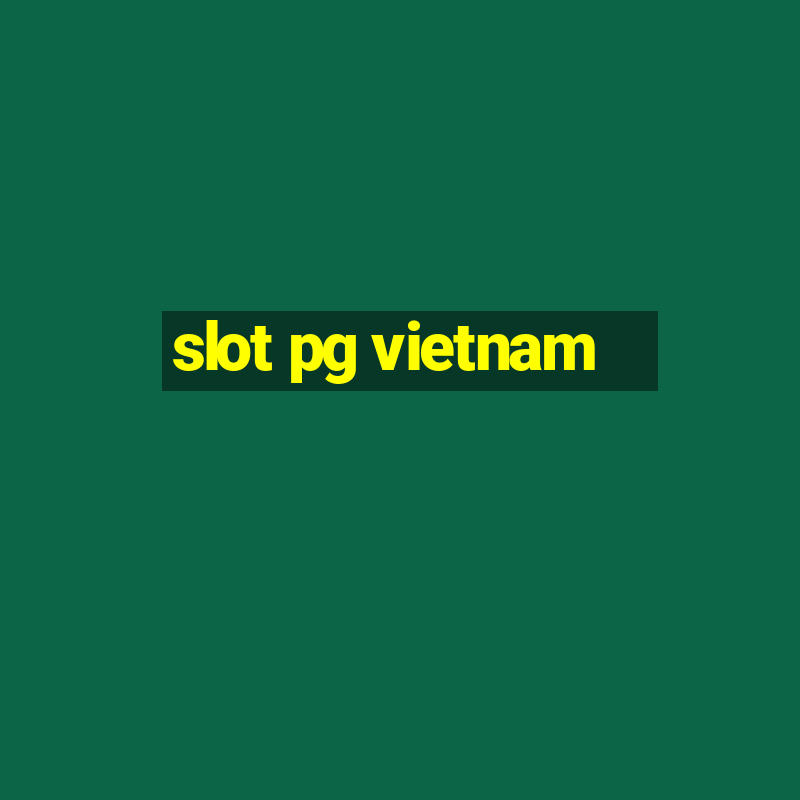 slot pg vietnam