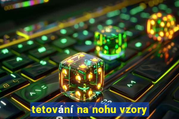 tetování na nohu vzory