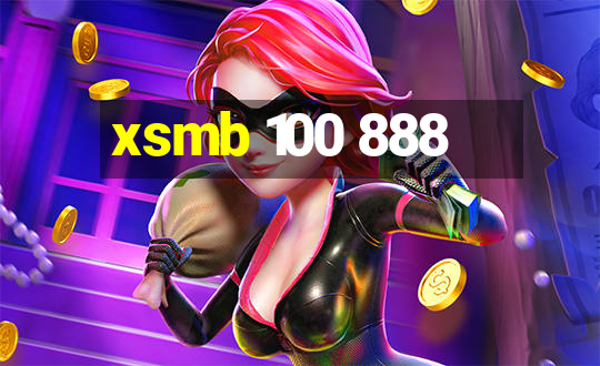 xsmb 100 888