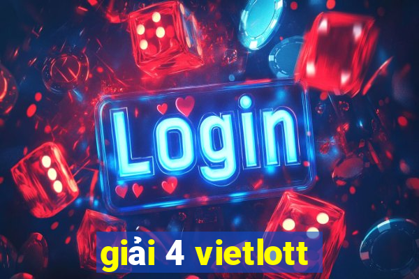 giải 4 vietlott