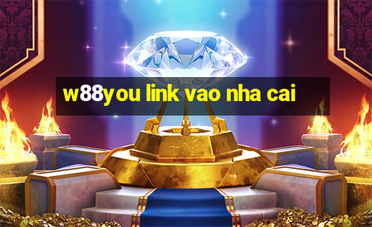 w88you link vao nha cai