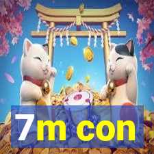 7m con