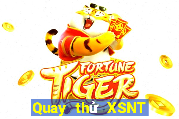 Quay thử XSNT ngày mai