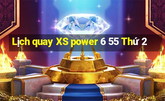 Lịch quay XS power 6 55 Thứ 2